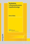 ebook Wykładnia i stosowanie prawa wspólnotowego - Anna Kalisz