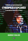 ebook Polityka przeciwdziałania cyberprzestępczości w początkach Internetu w Polsce - Dariusz Skalski
