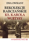 ebook Rekolekcje rabczańskie ks. Karola Wojtyły - Ewa Owsiany