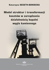 ebook Model struktur i transformacji kosztów w zarządzaniu działalnością kopalni węgla kamiennego - Katarzyna Segeth-Boniecka