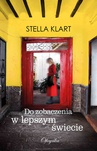 ebook Do zobaczenia w lepszym świecie - Stella Klart