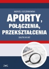 ebook Aporty, połączenia, przekształcenia - skutki w VAT - Andrzej Szczerbowski