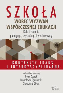 ebook Szkoła wobec wyzwań współczesnej edukacji. Role i zadania pedagoga, psychologa i wychowawcy