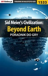ebook Sid Meier's Civilization: Beyond Earth - poradnik do gry - Dawid "Kthaara" Zgud