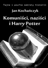 ebook Komuniści, naziści i Harry Potter - Jan Kochańczyk