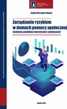 ebook Zarządzanie ryzykiem w domach pomocy społecznej (wybrane problemy teoretyczne i praktyczne) - Sylwia Skrzypek-Ahmed
