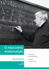 ebook O nauczaniu matematyki. Wykłady dla nauczycieli i studentów. Tom 5 - Michał Szurek