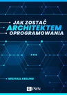 ebook Jak zostać architektem oprogramowania (ebook) - Michael Keeling