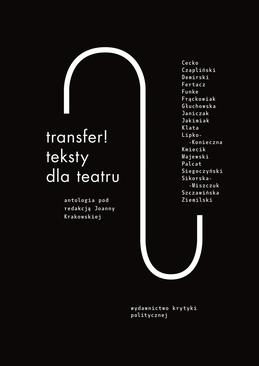ebook Transfer. Teksty dla teatru. Antologia