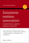 ebook Zarządzanie ryzykiem operacyjnym w zapewnianiu ciągłości działania organizacji - Janusz Zawiła-Niedźwiecki