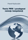 ebook Teoria PWM i paradygmat rozwoju kompetencji - Paweł Kazibudzki