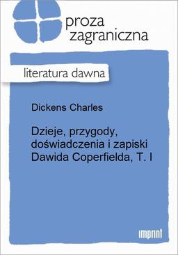 ebook Dzieje, przygody, doświadczenia i zapiski Dawida Coperfielda, T. I