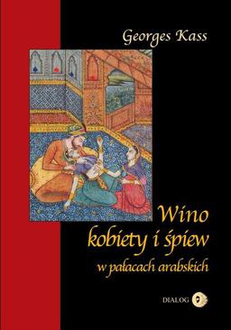 ebook Wino, kobiety i śpiew w pałacach arabskich