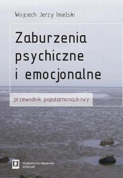 ebook Zaburzenia psychiczne i emocjonalne. Przewodnik popularnonaukowy