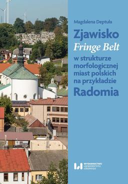 ebook Zjawisko Fringe Belt w strukturze morfologicznej miast polskich na przykładzie Radomia