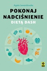 ebook Pokonaj nadciśnienie dietą DASH - Agata Lewandowska