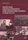 ebook Polityka władz partyjnych i państwowych wobec Ludowego Wojska Polskiego w latach 1949-1956 - Jan Sobiech