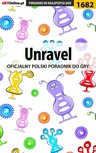 ebook Unravel -  poradnik do gry - Patrick "Yxu" Homa