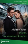ebook Prosto w ramiona księcia - Maisey Yates