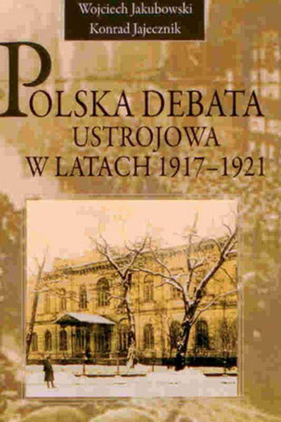 Okładka:Polska debata ustrojowa w latach 1917-1921 