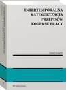 ebook Intertemporalna kategoryzacja przepisów Kodeksu pracy - Daniel Książek