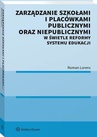 ebook Zarządzanie szkołami i placówkami publicznymi oraz niepublicznymi w świetle reformy systemu edukacji - Roman Lorens