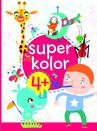 ebook Superkolor 4+ - Monika Kalinowska