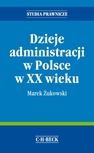 ebook Dzieje administracji w Polsce w XX wieku - Marek Żukowski