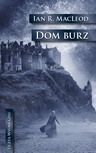 ebook Dom Burz - Ian R. MacLeod