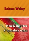 ebook Metody ilościowe w badaniach rynku - Robert Wolny