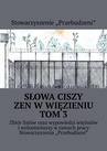 ebook Słowa ciszy — zen w więzieniu. Tom 3 - Michał Bopson Kowalczyk,Stowarzyszenie "Przebudzeni"