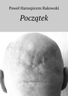 ebook Początek - Paweł Rakowski