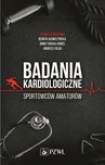 ebook Badania kardiologiczne sportowców amatorów - 