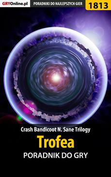 ebook Crash Bandicoot N. Sane Trilogy - Trofea - poradnik do gry