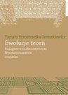 ebook Ewolucje teorii. Biologizm w modernistycznym literaturoznawstwie rosyjskim - Tamara Brzostowska-Tereszkiewicz
