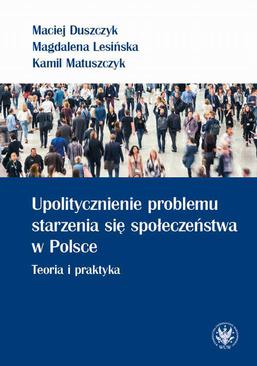 ebook Upolitycznienie problemu starzenia się społeczeństwa w Polsce