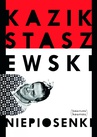ebook Niepiosenki - Kazik Staszewski