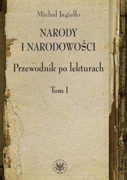 ebook Narody i narodowości. Przewodnik po lekturach, t. 1