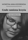 ebook Czułe ramiona krzyża - Katarzyna Koziorowska