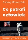 ebook Co potrafi człowiek - Andrzej Moszczyński