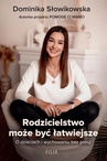 ebook Rodzicielstwo może być łatwiejsze - Dominika Słowikowska