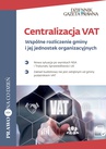 ebook Centralizacja VAT - Infor Biznes,Dariusz Kałuża,Tomasz Rzepa,Tomasz Dereszewski