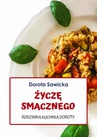 ebook Życzę smacznego - Dorota Sawicka