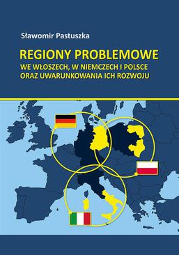 ebook Regiony problemowe we Włoszech, w Niemczech i Polsce oraz uwarunkowania ich rozwoju