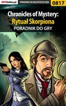 ebook Chronicles of Mystery: Rytuał Skorpiona - poradnik do gry - Katarzyna "Kayleigh" Michałowska