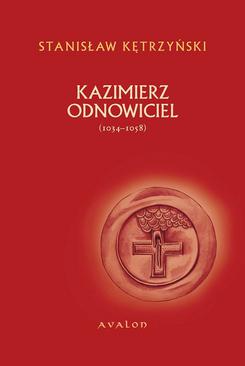 ebook Kazimierz Odnowiciel (1034-1058)