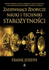 ebook Zadziwiające zdobycze nauki i techniki starożytności - Frank Joseph