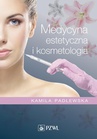 ebook Medycyna estetyczna i kosmetologia - Kamila Padlewska