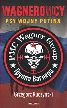 ebook Wagnerowcy. Psy wojny Putina