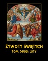 ebook Żywoty Świętych Pańskich. Tom Drugi. Luty - Władysław Hozakowski